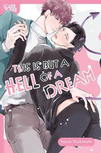 This Is but a Hell of a Dream                                                                                                                         <br><span class="capt-avtor"> By:Yoshimoto, Senco                                  </span><br><span class="capt-pari"> Eur:12,99 Мкд:799</span>